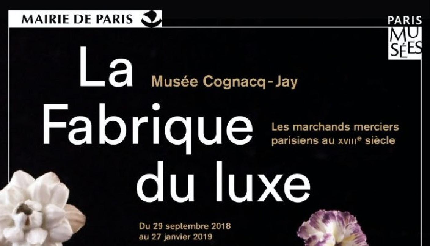 Exposition « La Fabrique du luxe » au musée Cognacq-Jay